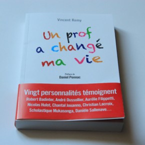 EN LIBRAIRIE: Un prof a changé ma vie EN LIBRAIRIE: Un prof a changé ma vie