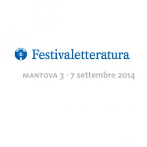 Festivaletteratura Mantova 3 - 7 septembre 2014 Festivaletteratura Mantova 3 - 7 septembre 2014