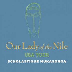 Our Lady of the Nile - USA Tour Our Lady of the Nile - USA Tour