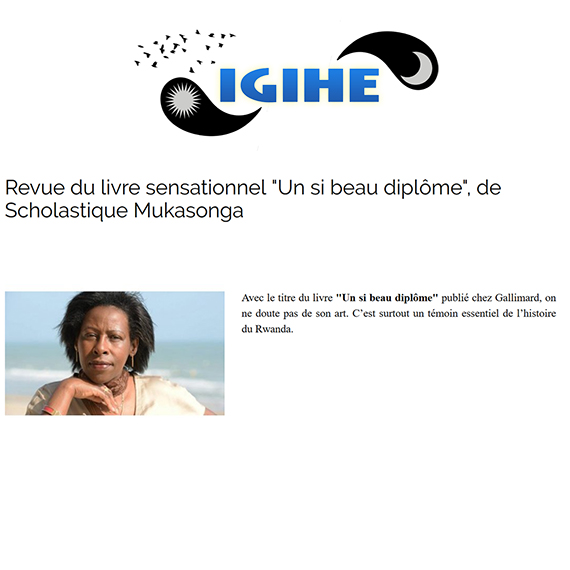 Igihe : Revue du livre sensationnel "Un si beau diplôme" de Scholastique Mukasonga - Rwanda - Gallimard