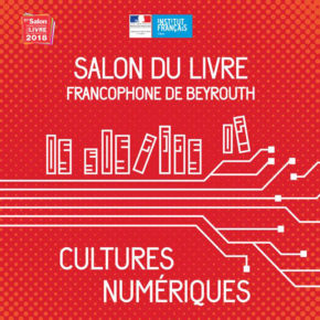 Salon du Livre Francophone de Beyrouth 2018 Salon du Livre Francophone de Beyrouth 2018