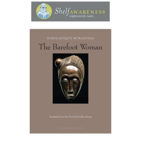 Shelf Awareness - Review : The Barefoot Woman Shelf Awareness - Review : The Barefoot Woman