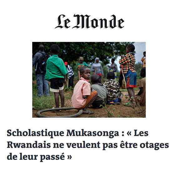 Le Monde : « Les Rwandais ne veulent pas être otages de leur passé » - Scholastique Mukasonga Tribune