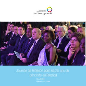OIF : Journée de réflexion sur le génocide de 1994 contre les Tutsi au Rwanda OIF : Journée de réflexion sur le génocide de 1994 contre les Tutsi au Rwanda