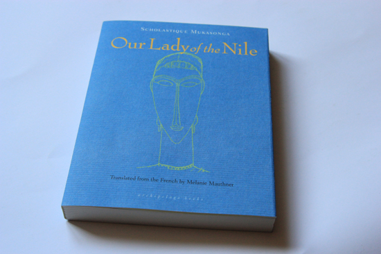Our Lady of the Nile by Scholastique Mukasonga - Translated from French by Melanie Mauthner - archipelago books
