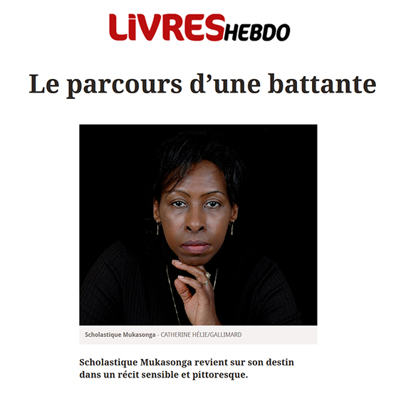 Découvrez dans le numéro de Livres Hebdo daté du 2 mars 2018 une avant-critique de mon nouveau roman 'Un si beau diplôme !' en librairie le 15 mars dans la collection Blanche de Gallimard. Scholastique mukasonga rwanda écrivaine