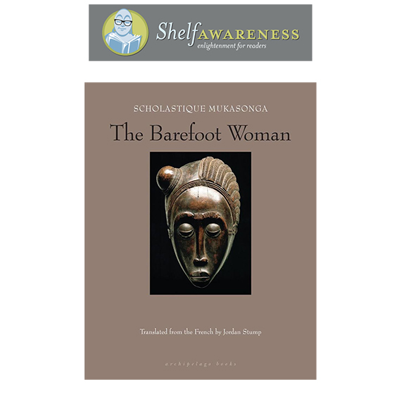 Shelf Awareness - Book Review : The Barefoot Woman by Scholastique Mukasonga, Rwanda, memoir, genocide, literature